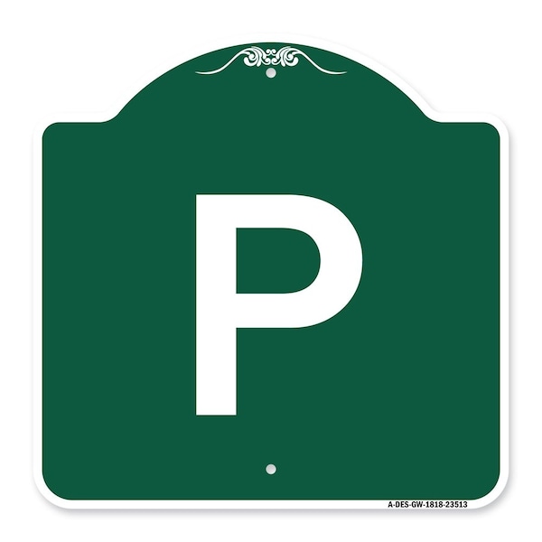 Signmission Designer Series Sign P Parking Sign, Green & White Aluminum Sign, 18" x 18", GW-1818-23513 A-DES-GW-1818-23513 - main